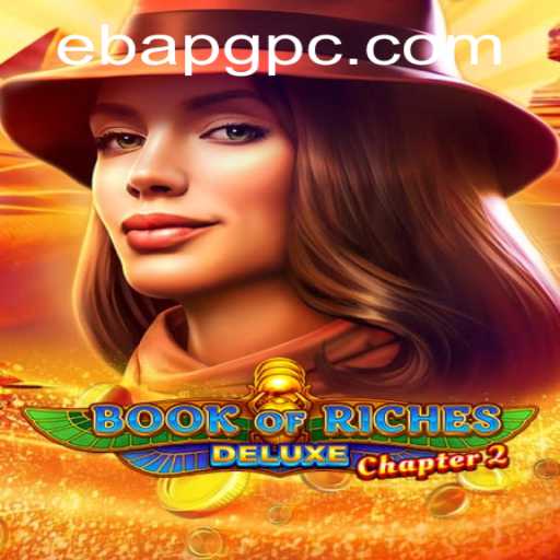 Book of Riches Deluxe Chapter 2: Unveiling an Enchanting Gaming Experience